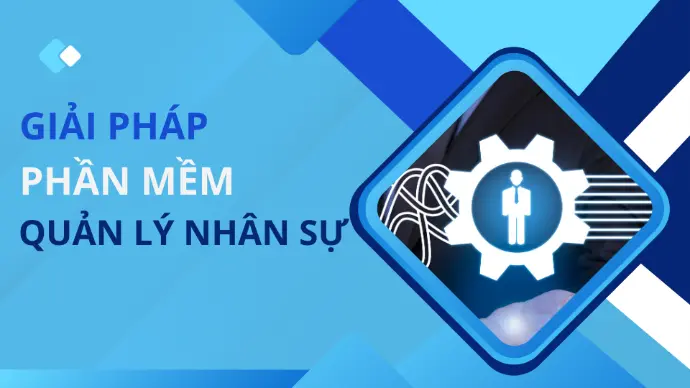 giải pháp phần mềm quản lý nhân sự